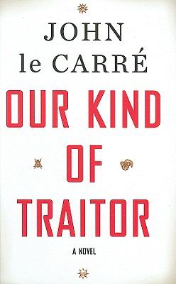 Our kind of traitor [large type] : a novel /