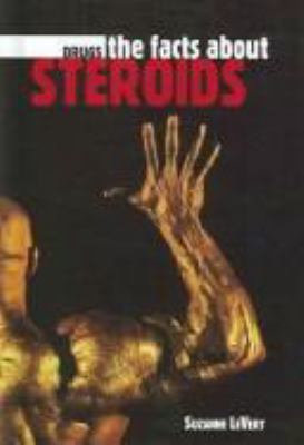 The facts about steroids /