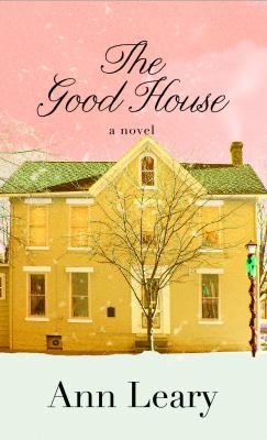The good house [large type] : a novel /