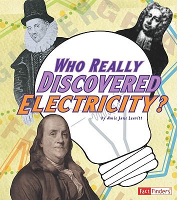 Who really discovered electricity? /