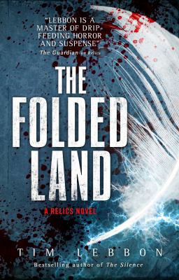 The folded land : a relics novel /