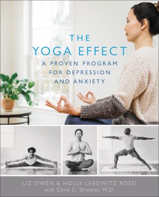 The yoga effect : a proven program to manage depression and anxiety /