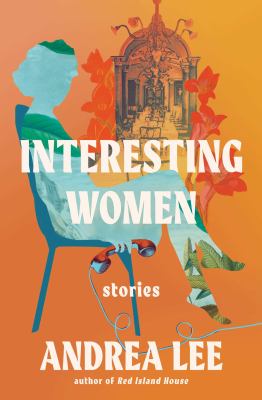 Interesting women : stories /