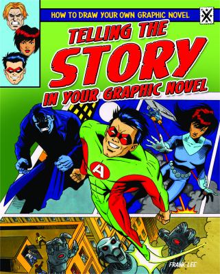 Telling the story in your graphic novel /