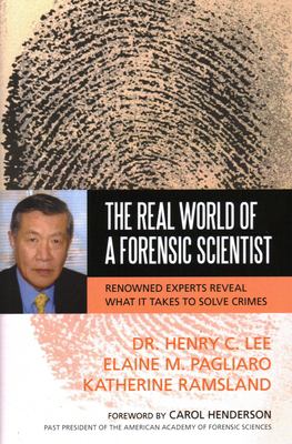 The real world of a forensic scientist : renowned experts reveal what it takes to solve crimes /