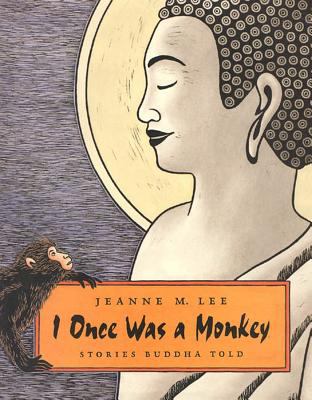 I once was a monkey : stories Buddha told /