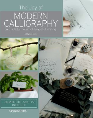 The joy of modern calligraphy : a guide to the art of beautiful writing /