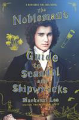 The nobleman's guide to scandal and shipwrecks /