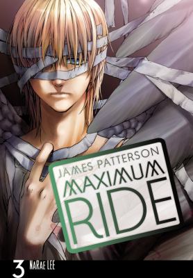 Maximum Ride : [the manga. 3] /
