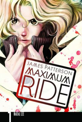 Maximum Ride : the manga. 1] /