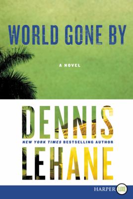World gone by [large type] : a novel /