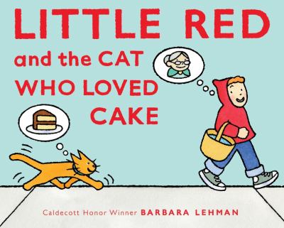 Little Red and the cat who loved cake /