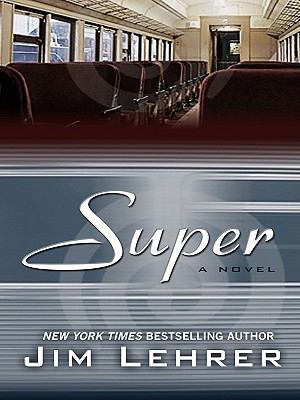 Super [large type] : a novel /