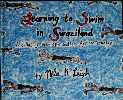 Learning to swim in Swaziland : a child's eye-view of a southern African country /