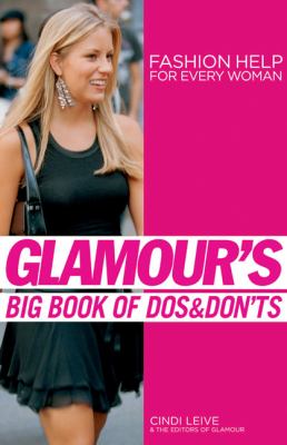 Glamour's big book of dos & don'ts : fashion help for every woman /