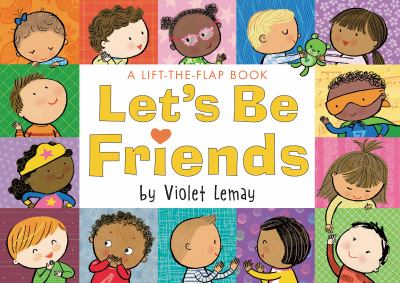 brd Let's be friends : a lift-the-flap book /