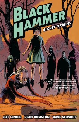 Black Hammer : secret origins /