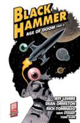 Black hammer. Volume 4, Age of doom, Part II /