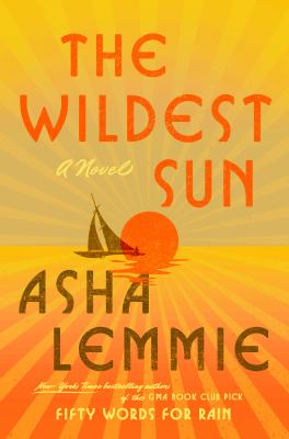 The wildest sun : a novel /