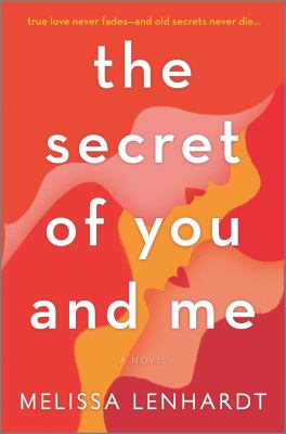 The secret of you and me : a novel /