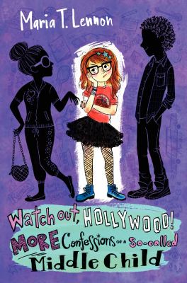 Watch out, Hollywood! : more confessions of a so-called middle child /