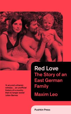 Red love : the story of an East German family /