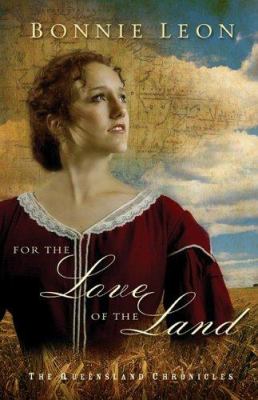 For the love of the land : a novel /