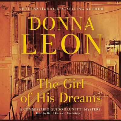 The girl of his dreams [compact disc, unabridged] : a Commissario Guido Brunetti mystery /