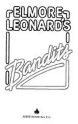 Elmore Leonard's Bandits.