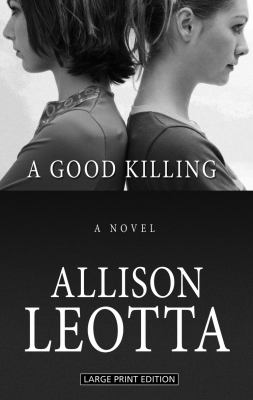 A good killing [large type] : a novel /