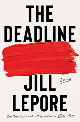 The deadline : essays /