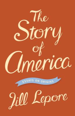 The story of America : essays on origins /
