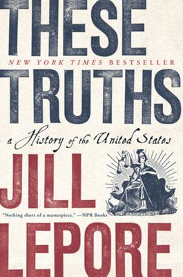 These truths : a history of the United States /
