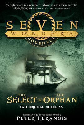 Seven wonders journals. The Select ; the Orphan /