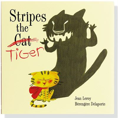 Stripes the tiger /