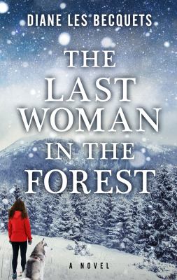 The last woman in the forest [large type] /