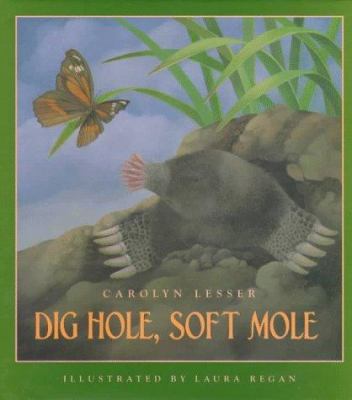 Dig hole, soft mole /