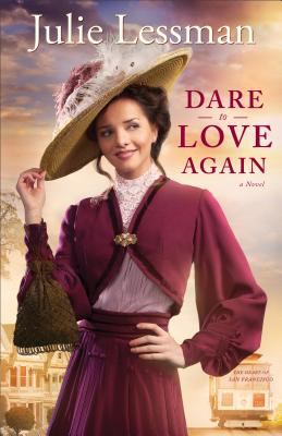 Dare to love again : a novel /