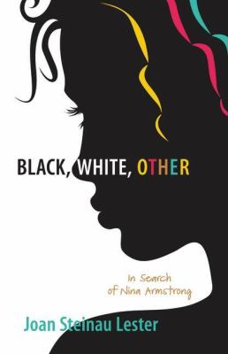 Black, white, other : in search of Nina Armstrong /