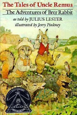 The tales of Uncle Remus. The adventures of Brer Rabbit /