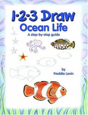 1-2-3 draw ocean life : a step-by-step guide /