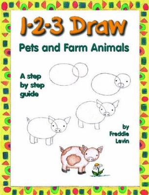 1-2-3 draw pets and farm animals /