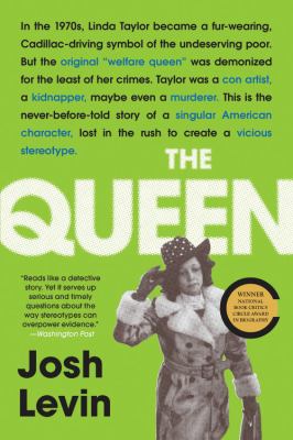 The Queen : the forgotten life behind an American myth /