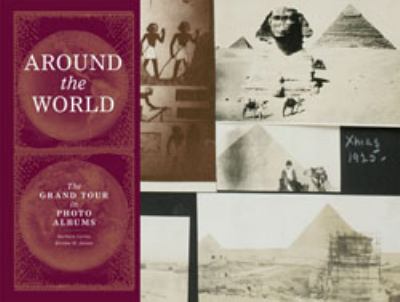 Around the world : the grand tour in photo albums /