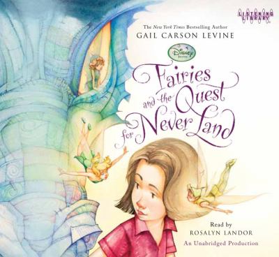 Fairies and the quest for Never Land [compact disc, unabridged] /