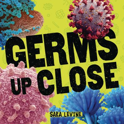 Germs up close /
