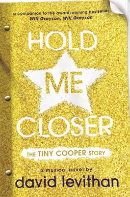 Hold me closer : the Tiny Cooper story /
