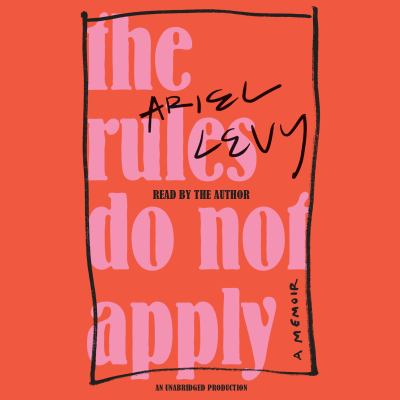 The rules do not apply [compact disc, unabridged] : a memoir /