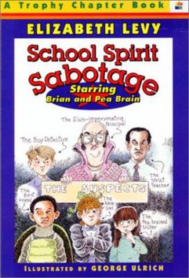 School spirit sabotage : starring Brian and Pea Brain /
