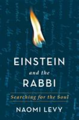 Einstein and the rabbi : searching for the soul /